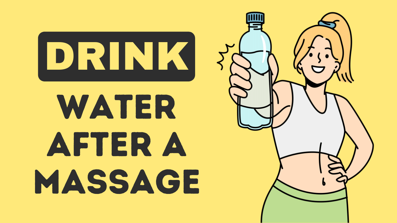 Why drink water after a massage? 