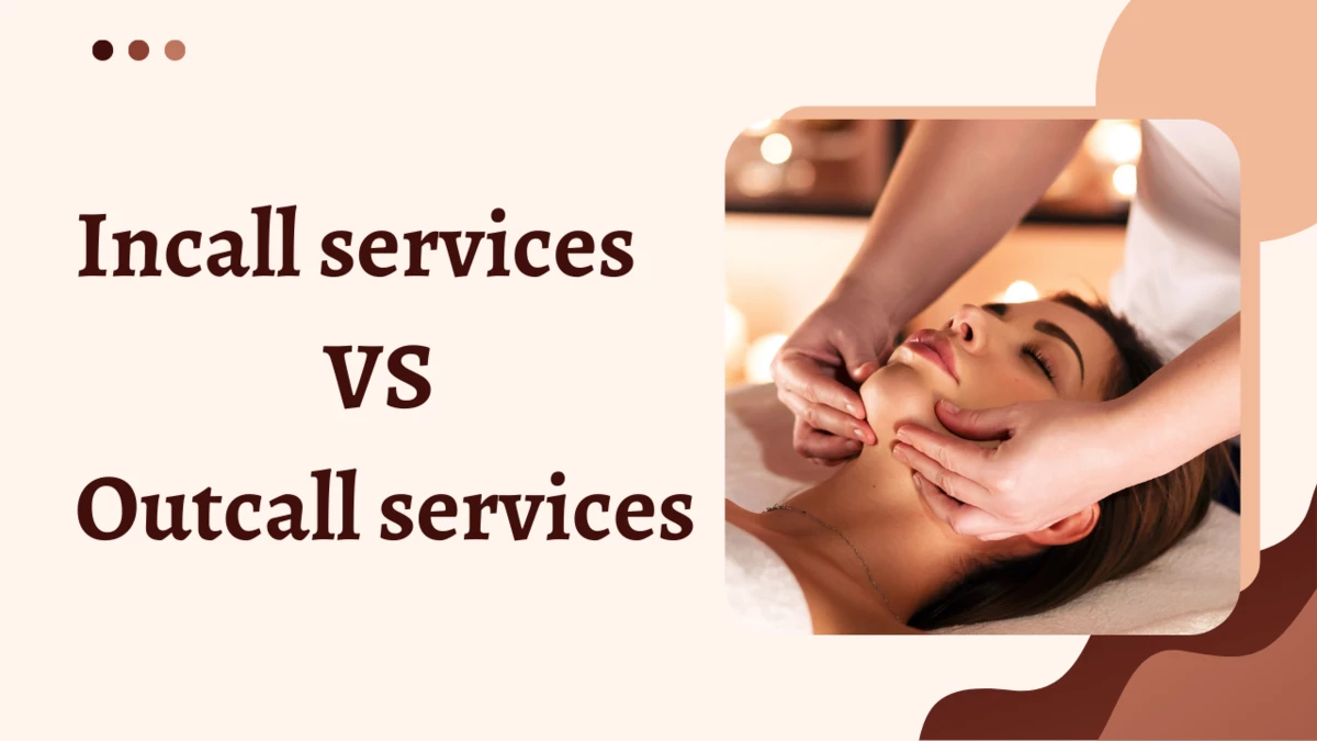 incall and outcall services